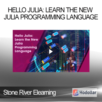 Stone River Elearning - Hello Julia: Learn the New Julia Programming Language