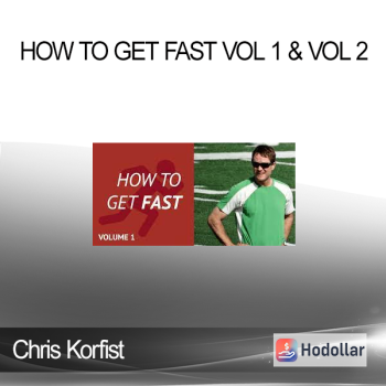 Chris Korfist - How to Get Fast Vol 1 & Vol 2