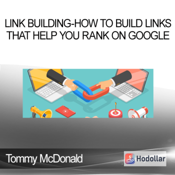 Tommy McDonald - Link Building-How To Build Links That Help You Rank On Google