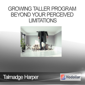 Talmadge Harper - Growing Taller Program Beyond Your Perceived Limitations