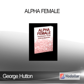 George Hutton - Alpha Female