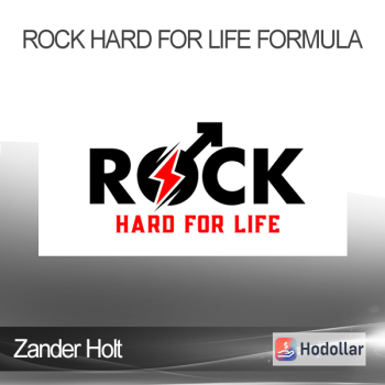 Zander Holt - Rock Hard for Life Formula