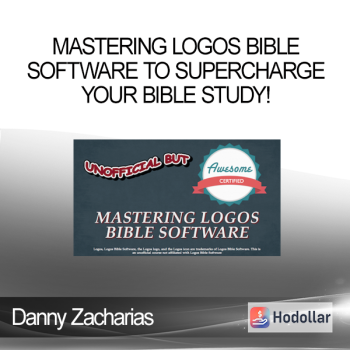 Danny Zacharias - Mastering Logos Bible Software to Supercharge Your Bible Study!