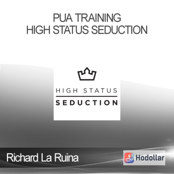Richard La Ruina - PUA Training - High Status Seduction