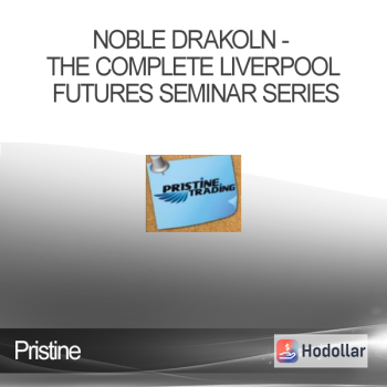 Pristine - Noble DraKoln - The Complete Liverpool Futures Seminar Series