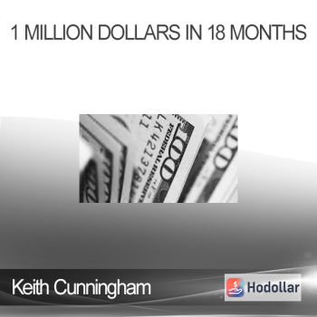 Keith Cunningham - 1 Million Dollars In 18 Months