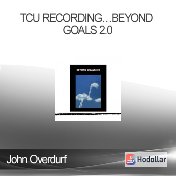 John Overdurf - TCU Recording…Beyond Goals 2.0