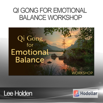 Lee Holden - Qi Gong for Emotional Balance Workshop