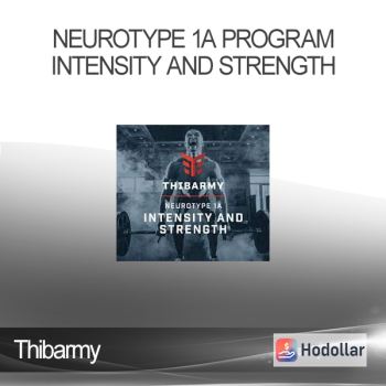 Thibarmy - Neurotype 1A Program - Intensity and Strength