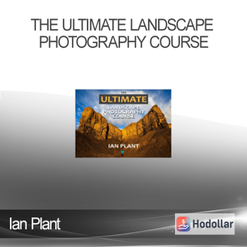 Ian Plant - The Ultimate Landscape Photography Course