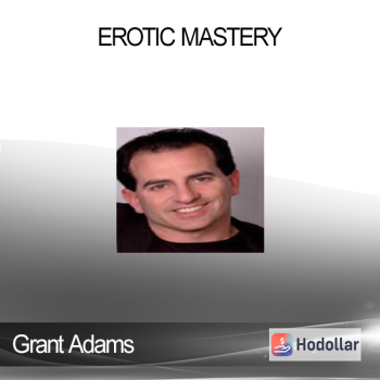 Grant Adams - Erotic Mastery