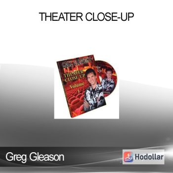 Greg Gleason - Theater Close-up