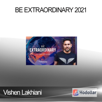 Vishen Lakhiani - Be Extraordinary 2021