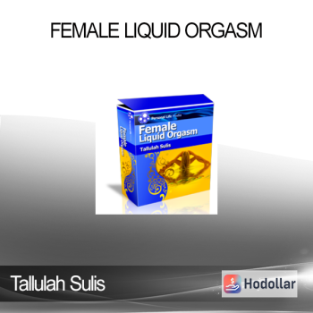 Tallulah Sulis - Female Liquid Orgasm