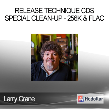 Larry Crane - Release Technique CDs - Special Clean-Up - 256k & FLAC