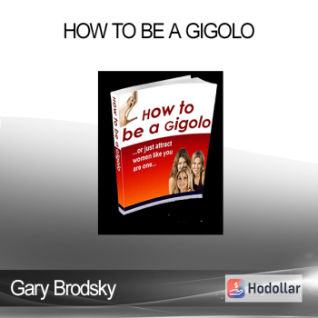 Gary Brodsky - How To Be A Gigolo