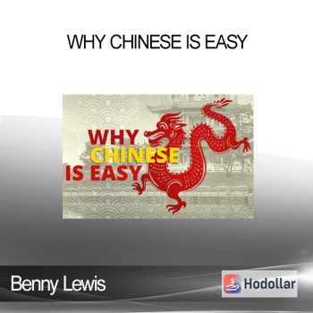 Benny Lewis - Why Chinese is Easy