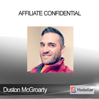 Duston McGroarty - Affiliate Confidential