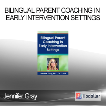 Jennifer Gray - Bilingual Parent Coaching in Early Intervention Settings