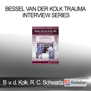 Bessel van der Kolk Richard C. Schwartz - Bessel van der Kolk Trauma Interview Series: Richard Schwartz Ph.D. Developer and Founder of Internal Family Systems (IFS)