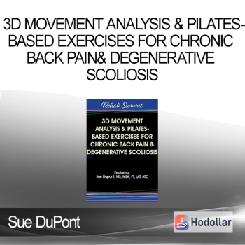 Sue DuPont - 3D Movement Analysis & Pilates-Based Exercises for Chronic Back Pain & Degenerative Scoliosis