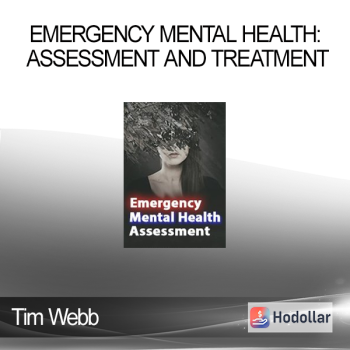 Tim Webb - Emergency Mental Health: Assessment and Treatment