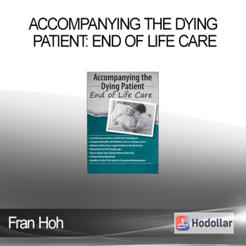 Fran Hoh - Accompanying the Dying Patient: End of Life Care