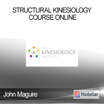 John Maguire - Structural Kinesiology Course Online