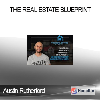 Austin Rutherford - The Real Estate Blueprint