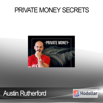 Austin Rutherford - Private Money Secrets
