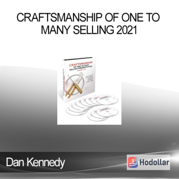 Dan Kennedy - Craftsmanship of One To Many Selling 2021