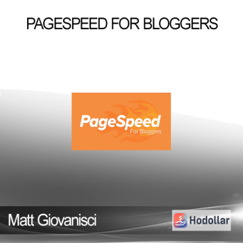 Matt Giovanisci - PageSpeed for Bloggers