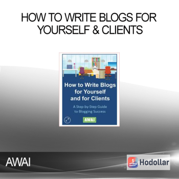 AWAI - How to Write Blogs for Yourself & Clients
