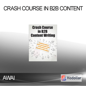 AWAI - Crash Course in B2B Content