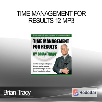 Brian Tracy - Time Management for Results 12 MP3