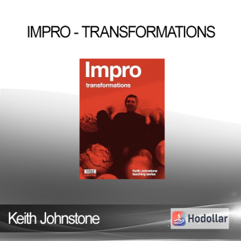 Keith Johnstone - Impro - Transformations