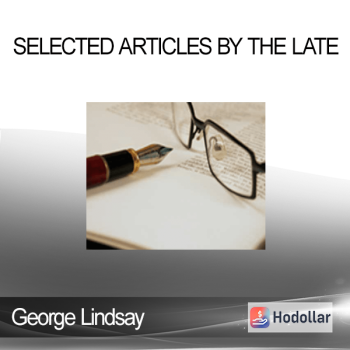 George Lindsay - Selected Articles by the Late
