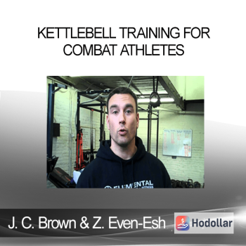 Jason C. Brown and Zach Even-Esh - Kettlebell Training for Combat Athletes