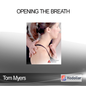Tom Myers - Opening the Breath