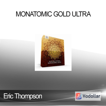 Eric Thompson - Monatomic Gold Ultra