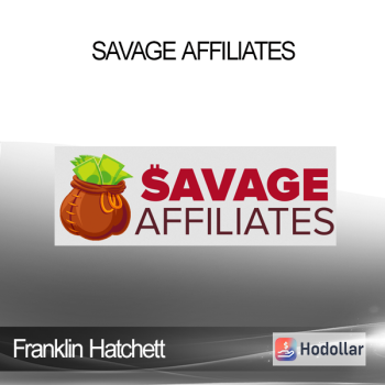 Savage Affiliates - Franklin Hatchett