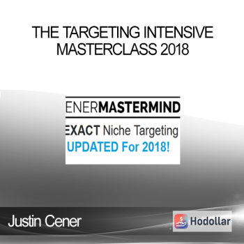 Justin Cener - The Targeting Intensive Masterclass 2018