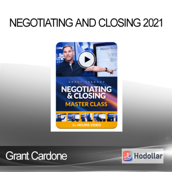 Grant Cardone - Negotiating and Closing 2021