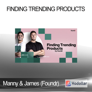 Manny & James (Foundr) - Finding Trending Products