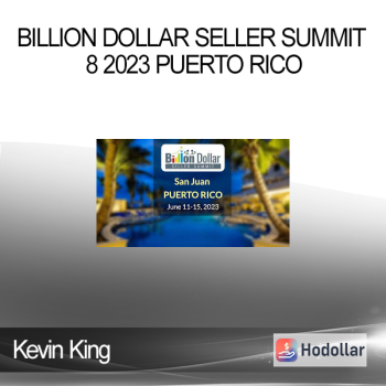 Kevin King - Billion Dollar Seller Summit 8 2023 Puerto Rico
