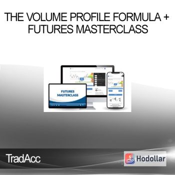 TradAcc - The Volume Profile Formula + Futures Masterclass