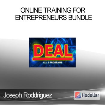 Joseph Roddriguez - Online Training for Entrepreneurs Bundle