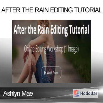 Ashlyn Mae - After the Rain Editing Tutorial