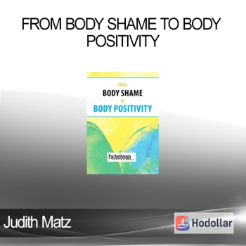 Judith Matz - From Body Shame to Body Positivity