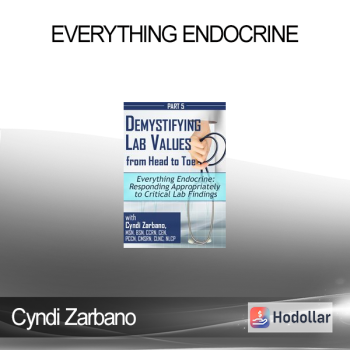 Cyndi Zarbano - Everything Endocrine: Responding Appropriately to Critical Lab Findings